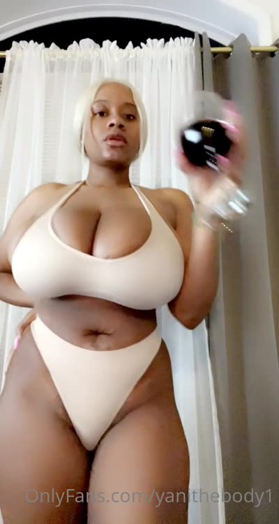 Yanithebodyvip’s Wine And Huge Boobs